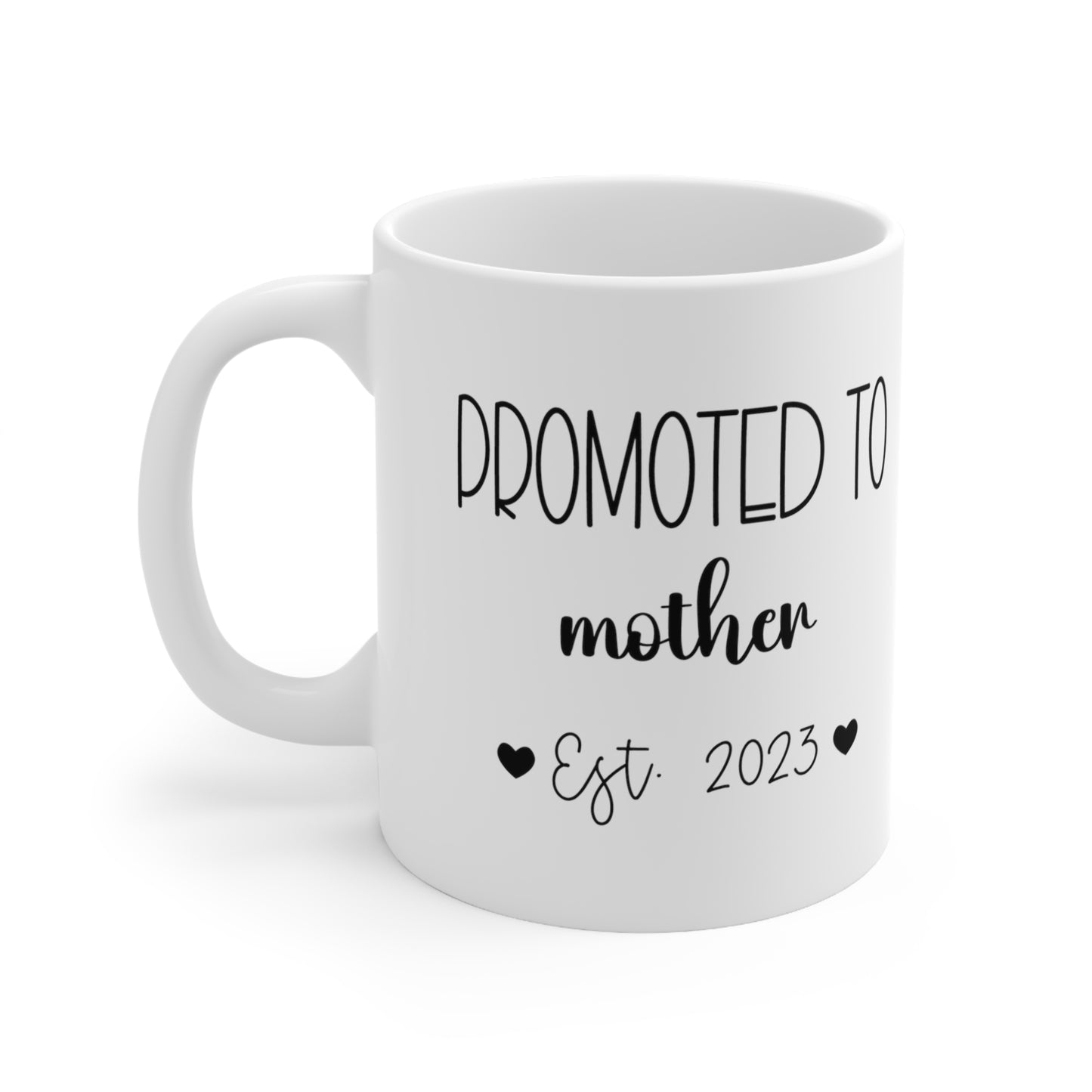 Promoted to mother - Custom Mug