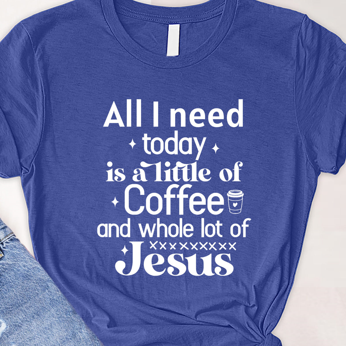 All I need today Tee