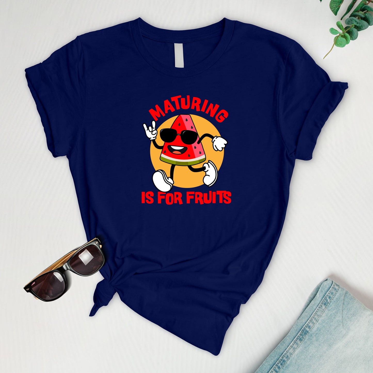 Maturing is for fruits Tee