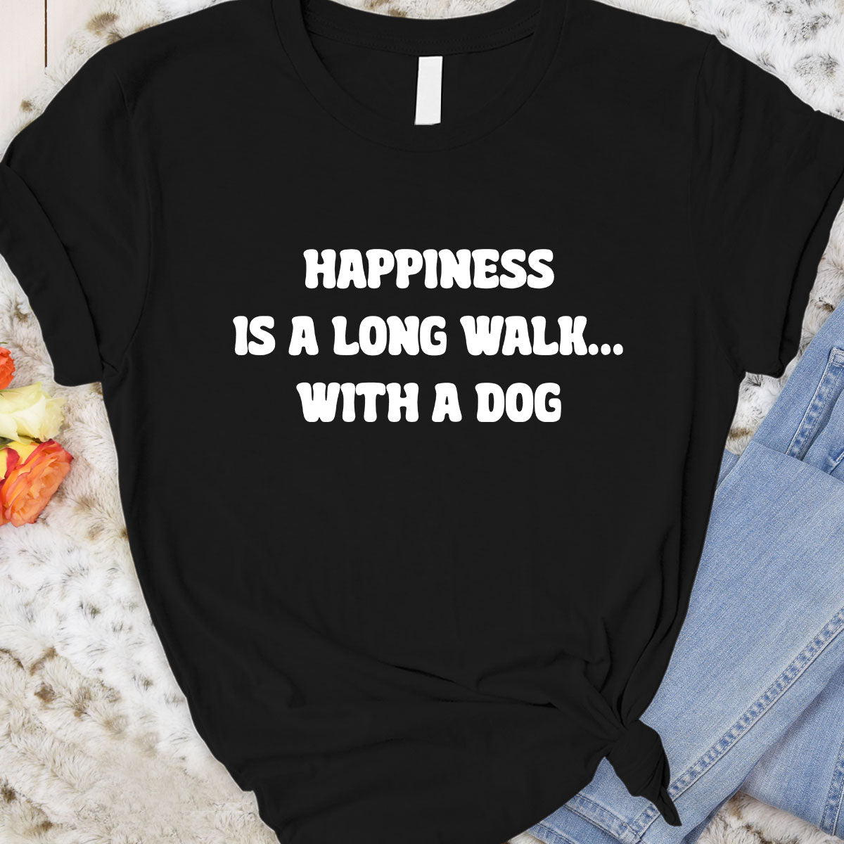 Happiness is a long walk... with a dog Tee