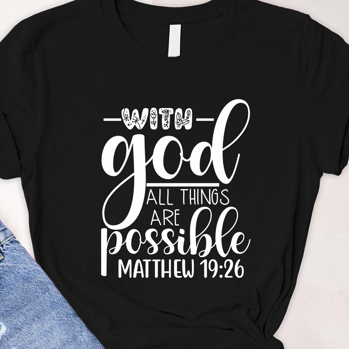 With god all things are possible Tee